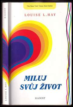 Louise L Hay: Miluj svůj život