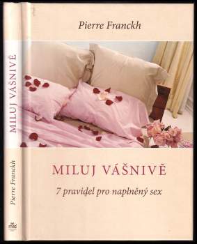 Pierre Franckh: Miluj vášnivě