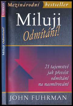 John Fuhrman: Miluji odmítání!