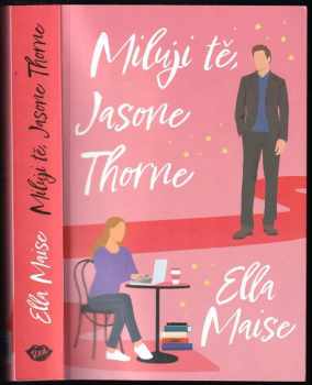 Ella Maise: Miluji tě, Jasone Thorne