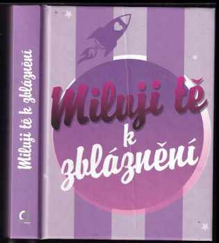 Miluji tě k zbláznění