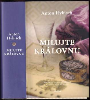 Anton Hykisch: Milujte královnu