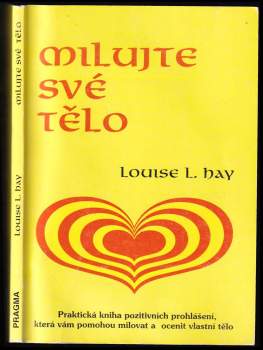 Louise L Hay: Milujte své tělo