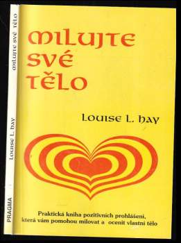 Louise L Hay: Milujte své tělo