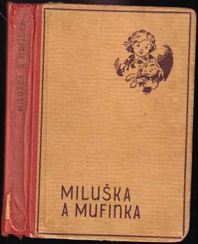 Jakub Honner: Miluška a Mufinka