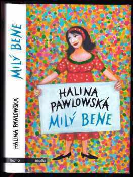 Halina Pawlowská: Milý Bene