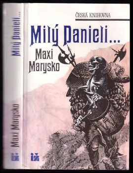 Maxi Marysko: Milý Danieli--