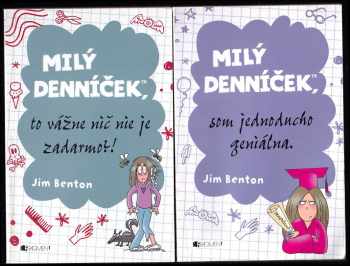 Jim Benton: Milý deníček: Toto bol fakt trapas + To snád nie je pravda + Moja najkamoška sa zbláznila! + Som jednoducho geniálna + To vážne nič nie je zadarmo?!