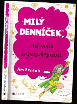 Milý denníček, asi mám superschopnosti : príbehy z Mackerelskej základnej školy