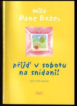 Milý Pane Bože, přijď v sobotu na snídani!