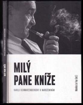 Karel Schwarzenberg: Milý pane kníže