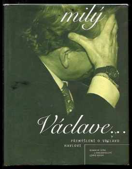 Anna Feimanová: Milý Václave-- Tvůj