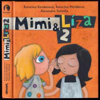 Katarína Kerekesová: Mimi & Líza