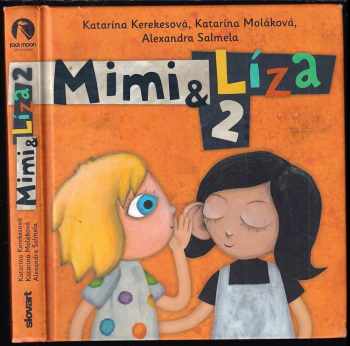 Katarína Kerekesová: Mimi & Líza