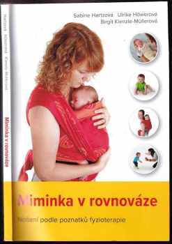 Miminka v rovnováze : nošení podle poznatků fyzioterapie