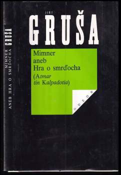 Jiří Gruša: Mimner, aneb, Hra o smrďocha