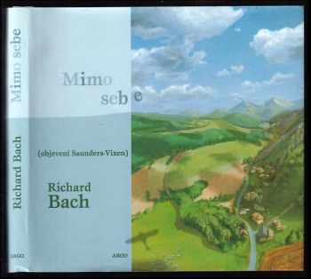 Richard Bach: Mimo sebe : (objevení Saunders-Vixen)