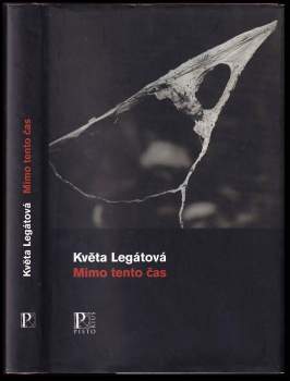 Květa Legátová: Mimo tento čas