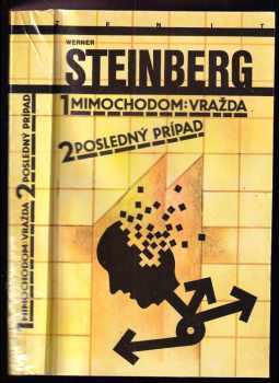 Werner Steinberg: Mimochodom: vražda : Posledný prípad