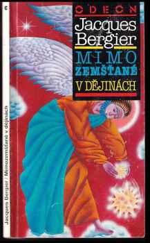 Jacques Bergier: Mimozemšťané v dějinách