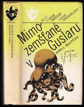 Kir Bulyčev: Mimozemšťané v Guslaru