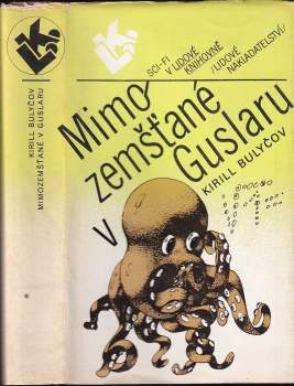 Mimozemšťané v Guslaru : soubor vědecko-fantastických povídek a novel