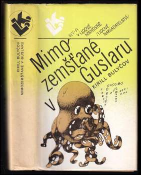 Kir Bulyčev: Mimozemšťané v Guslaru