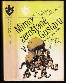 Kir Bulyčev: Mimozemšťané v Guslaru