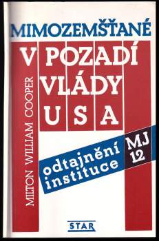 Milton William Cooper: Mimozemšťané v pozadí vlády USA