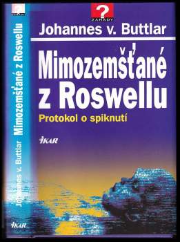 Mimozemšťané z Roswellu : protokol o spiknutí