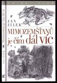 Mimozemšťanů je čím dál víc PODPIS Jan Jílek