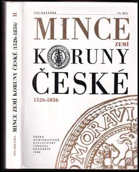 Ivo Halačka: Mince zemí Koruny české 1526-1856