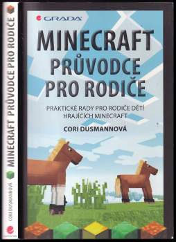 Minecraft průvodce pro rodiče : praktické rady pro rodiče dětí hrajících Minecraft