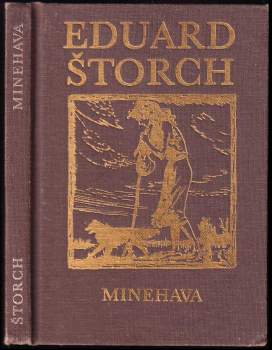 Minehava : obraz života nejstarších osadníků v naší vlasti - Eduard Štorch (1988, Albatros) - ID: 796367