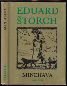 Minehava : obraz života nejstarších osadníků v naší vlasti - Eduard Štorch (1988, Albatros) - ID: 812560