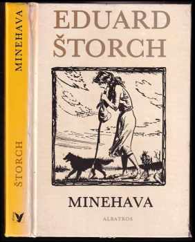 Minehava : obraz života nejstarších osadníků v naší vlasti - Eduard Štorch (1994, Albatros) - ID: 602534