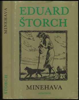 Eduard Štorch: Minehava : Obraz života nejstarších osadníků v naší vlasti