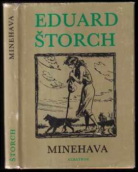 Eduard Štorch: Minehava : Obraz života nejstarších osadníků v naší vlasti