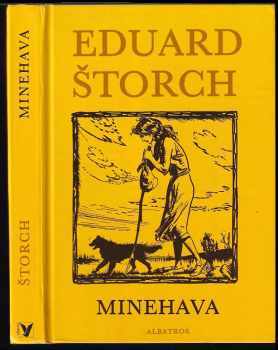 Minehava : obraz života nejstarších osadníků v naší vlasti - Eduard Štorch (1994, Albatros) - ID: 745375