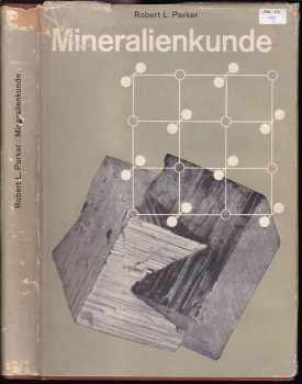 Robert Lüling Parker: Mineralienkunde : Ein Leitf. f. d. Sammler