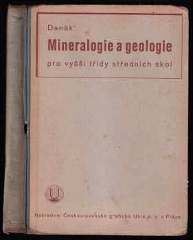 Gustav Daněk: Mineralogie a geologie pro vyšší třídy středních škol + mapy