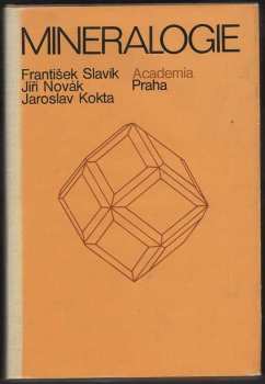 Mineralogie - František Slavík, Jiří Novák, Jaroslav Kokta, F Slavík (1974, Academia) - ID: 65637