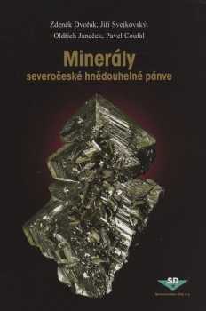 Zdeněk Dvořák: Minerály severočeské hnědouhelné pánve