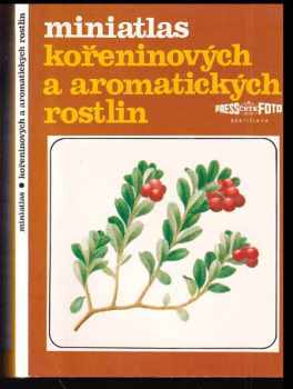 Viera Baričičová: Miniatlas kořeninových a aromatických rostlin