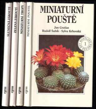 Rudolf Subík: Miniaturní pouště + Miniaturní tropy + Zelená zákoutí + Slunečná zákoutí