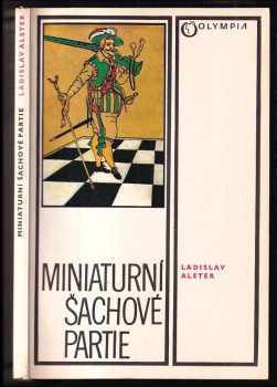 Ladislav Alster: Miniaturní šachové partie