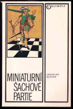 Ladislav Alster: Miniaturní šachové partie