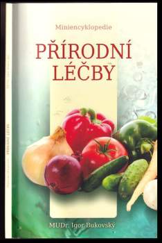 Igor Bukovský: Miniencyklopedie přírodní léčby
