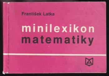 František Latka: Minilexikon matematiky