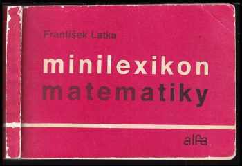 František Latka: Minilexikon matematiky